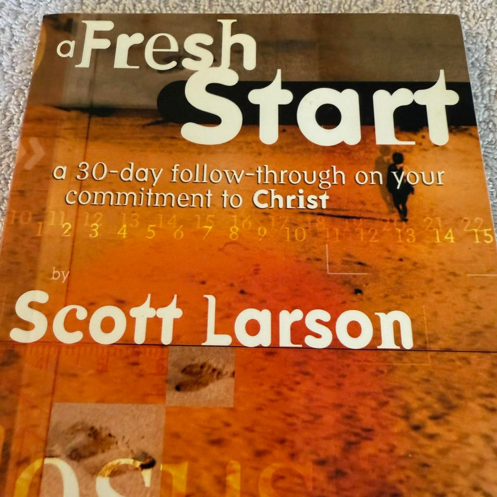 A Fresh Start Book by Scott Larson Group Publishing